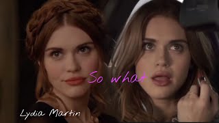 Lydia Martin  So what [upl. by Miko]