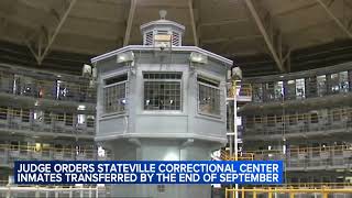 Stateville inmates must be moved out by end of Sept judge orders [upl. by Itraa87]