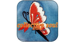 Shine  Collective Soul [upl. by Assil547]