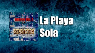 03 La Playa Sola [upl. by Alhahs]