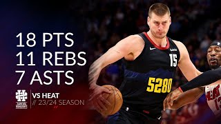 Nikola Jokic 18 pts 11 rebs 7 asts vs Heat 2324 season [upl. by Giustino717]