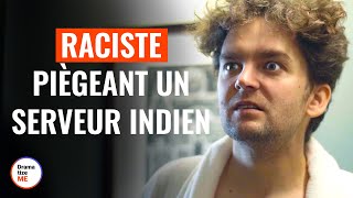 Raciste Piègeant Un Serveur Indien  DramatizeMeFrance [upl. by Mcclenaghan]