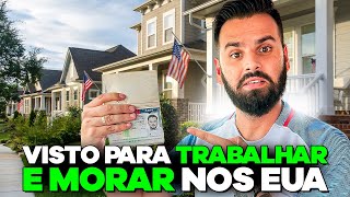 MELHOR VISTO PARA TRABALHAR E MORAR NOS ESTADOS UNIDOS [upl. by Bandeen]