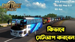 How To Setup Bangladeshi Maps Euro Truck simulator 2  Pro BD Map Setup Full A To Z [upl. by Tuesday]