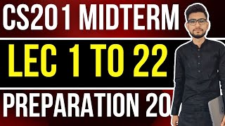 CS201 Midterm Preparation 2022  CS201 Lecture 1 to 22  CS201 Midterm Exams Preparation 2022 [upl. by Acnalb679]