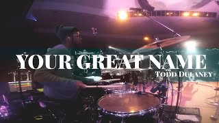 Your Great Name Todd Dulaney  Drum Cover  Chris Strawder [upl. by Aenit]