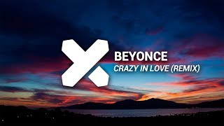 Beyonce  Crazy In Love William Matthew Remix [upl. by Uhsoj]