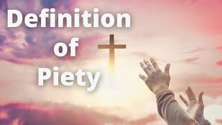 Definition of Piety [upl. by Glarum]