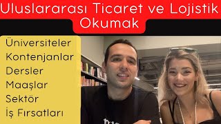 Uluslararası Ticaret ve Lojistik okumak Sıralamaları bölüm içeriği kariyer olanakları  YKS Tercih [upl. by Zenger434]