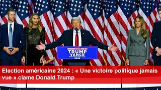 Election américaine 2024  « Une victoire politique jamais vue » clame Donald Trump [upl. by Notled]