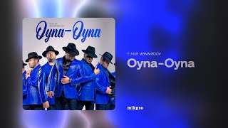 Elnur Məmmədov — OynaOyna Rəsmi Audio [upl. by Wheelwright]