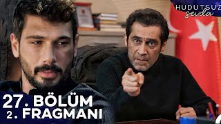 Hudutsuz Sevda 27 Bölüm 2 Fragmanı  Sen benim eserimsin ölmene izin veremezdim [upl. by Atekan169]