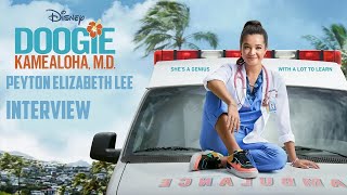 Peyton Elizabeth Lee Interview  Doogie Kameāloha MD Disney [upl. by Rosmunda920]