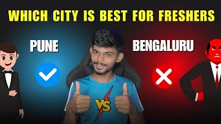 Which Is Best City For Freshers  Pune Vs Bengaluru [upl. by Ecilayram]