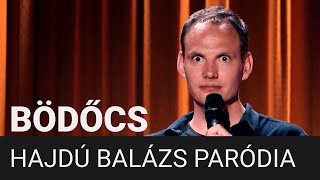 Bödőcs Hajdú Balázs paródia [upl. by Eixirt]