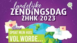 Zendingsdag 2023  ZHHK [upl. by Ainafets]