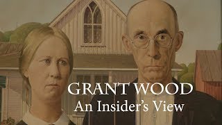 Grant Wood An Insiders View [upl. by Atipul]