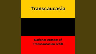 National Anthem of Transcaucasian SFSR [upl. by Anirbus342]