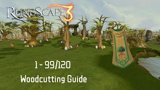 RuneScape 3  199120 Woodcutting Guide [upl. by Anthony748]