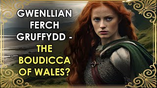 The Warrior Princess Whose Name Became A BattleCry  Boudicca of Wales  Gwenllian ferch Gruffydd [upl. by Goodkin]