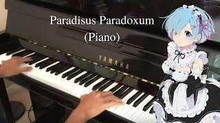 Paradisus Paradoxum  ReZero Kara Hajimeru Seikatsu OP2 Piano [upl. by Giustina]