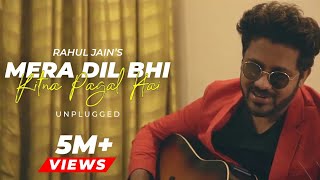 Mera Dil Bhi Kitna Pagal Hai  Rahul Jain  Unplugged  Salman Khan [upl. by Reggy]