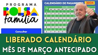 💥LIBERADO O CALENDÁRIO DO BOLSA FAMÍLIA MÊS DE MARÇO PAGAMENTO ANTECIPADO NIS 12345 [upl. by Millburn879]