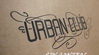 SIN CONTROL by Urban Club® wwwurbanclubcompe [upl. by Malin]