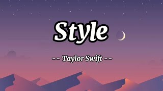 Style  Taylor Swift Lyrics [upl. by Madeline]