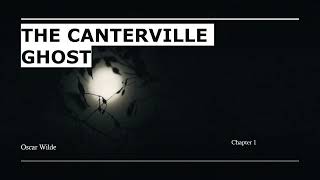 The Canterville Ghost by Oscar Wilde Chapter 1 [upl. by Paehpos]