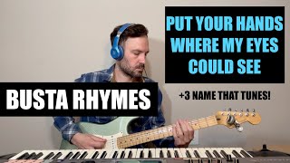 quotPut Your Hands Where My Eyes Could See  Busta Rhymes Instrumental Cover   Name That Tune [upl. by Goren]