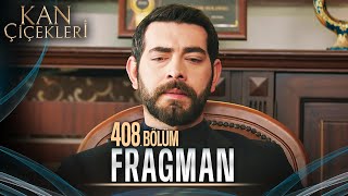 Kan Çiçekleri 408 Bölüm Tanıtımı [upl. by Olva]