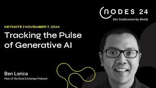 NODES 2024  Keynote Tracking the Pulse of Generative AI [upl. by Mehsah573]