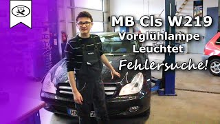 MB CLS W219 Vorglühlampe Leuchtet Fehlersuche  preglow lamp diagnosis  VitjaWolf  Tutorial [upl. by Otter377]