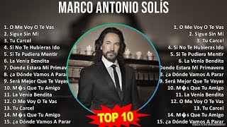 M a r c o A n t o n i o S o l í s MIX Grandes Exitos Best Songs  1970s Music  Top Latin Mexi [upl. by Ailongam614]