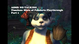 ASMR NO TALKING  WoW Remix Mists of Pandaria Timerunner  HORDE  Panda  Play Through  Part 1 [upl. by Nod]