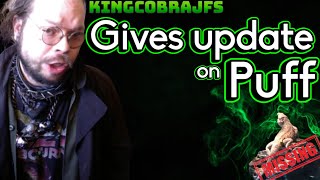 KingCobraJFS Gives Update on Puff [upl. by Gerti466]