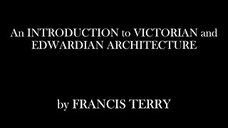 An Introduction to Victorian and Edwardian Architecture [upl. by Nandor]