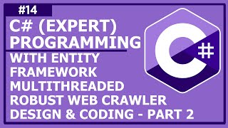 C Expert OOP  Lecture 14 Multithreaded Robust Web Crawler Programming With Entity Framework  P2 [upl. by Harlene]