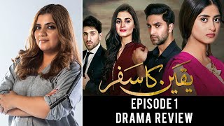 Yaqeen Ka Safar  Episode 1  HUM TV Drama Review By Mahwash Ajaz  Drama Review [upl. by Lethia]