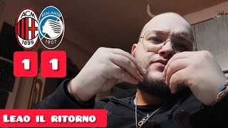 RIGORE INDECENTE MILAN ATALANTA 11 LEAO È RITORNATO [upl. by Uda271]