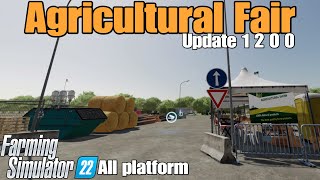 Agricultural Fair  FS22 UPDATE Nov 624 [upl. by Evelc]