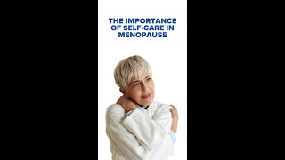 The Importance of SelfCare During Perimenopause and Menopause [upl. by Lavine]