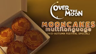 Over the Moon  Mooncakes  Multilanguage MidAutumn Festival Special [upl. by Alviani718]