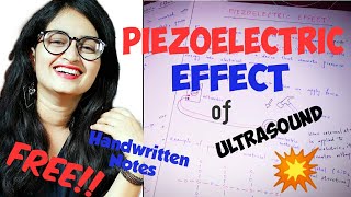 PIEZOELECTRIC EFFECT  ULTRASOUND  FREE HANDWRITTEN NOTES 💥 PHYSIOTHERAPY [upl. by Nesbitt793]