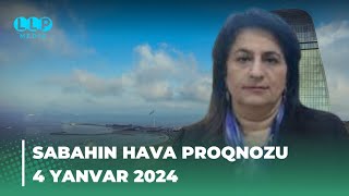 SABAHIN HAVA PROQNOZU 4 yanvar 2024 Hava haqqinda [upl. by Akisey]