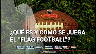 ¿Qué es y cómo se juega el Flag Football [upl. by Eireva]