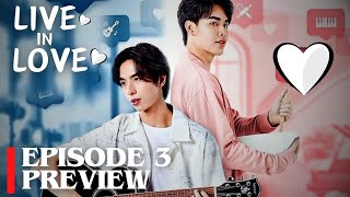 Live in Love Episode 3 Preview  Live in Love 2024 BL Series Episode 3 Preview ENGSUB [upl. by Ollie401]