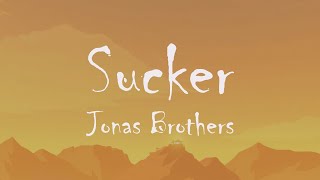 Jonas Brothers  Sucker Lyrics [upl. by Yasmar]