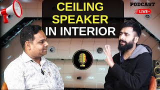 Ceiling Speaker Vs Wall Speaker  How To Calculate Quantity Of Speaker In Interiors And So On 🎧 [upl. by Asert]